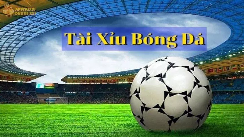 Kèo tài xỉu bóng đá hấp dẫn hơn bao giờ hết